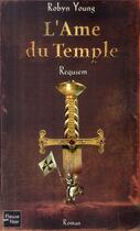 Couverture du livre « L'âme du temple Tome 3 ; réquiem » de Robyn Young aux éditions Fleuve Editions