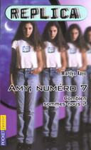 Couverture du livre « Replica T.1 ; Amy Numero 7 » de Marilyn Kaye aux éditions Pocket Jeunesse