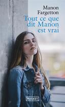 Couverture du livre « Tout ce que dit Manon est vrai » de Manon Fargetton aux éditions Pocket