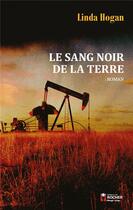 Couverture du livre « Le sang noir de la terre » de Linda Hogan aux éditions Rocher