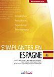 Couverture du livre « S'implanter en Espagne (édition 2009/2010) » de Mission Economique D aux éditions Ubifrance