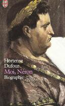 Couverture du livre « Moi, neron » de Hortense Dufour aux éditions J'ai Lu