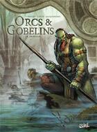 Couverture du livre « Orcs et gobelins t.16 : Morogg » de Sylvain Cordurie et Stephane Crety aux éditions Soleil