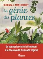 Couverture du livre « Le génie des plantes : qu'ont-elles à nous apprendre ? » de Beronda L. Montgomery aux éditions Vuibert