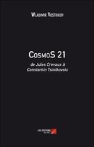 Couverture du livre « Cosmos 21 » de Wladimir Vostrikov aux éditions Editions Du Net