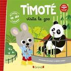 Couverture du livre « Timoté visite le zoo : écoute aussi l'histoire » de Emmanuelle Massonaud et Melanie Combes aux éditions Grund