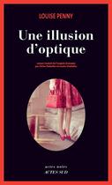 Couverture du livre « Une illusion d'optique » de Louise Penny aux éditions Actes Sud