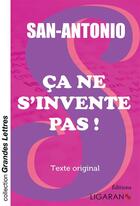 Couverture du livre « Ça ne s'invente pas » de San-Antonio aux éditions Ligaran