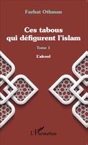 Couverture du livre « Ces tabous qui défigurent l'islam t.1 ; l'alcool » de Farhat Othman aux éditions L'harmattan
