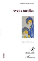 Couverture du livre « Aveux tactiles » de Abdelouahhab Errami aux éditions L'harmattan