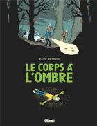 Couverture du livre « Le corps à l'ombre » de David De Thuin aux éditions Glenat