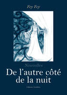 Couverture du livre « De l'autre côté de la nuit » de Fey Fey aux éditions Amalthee