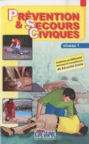 Couverture du livre « Prévention & secours civiques ; niveau 1 » de  aux éditions Icone Graphic
