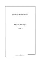 Couverture du livre « Oeuvre poétique t.2 » de Georges Rodenbach aux éditions L'harmattan