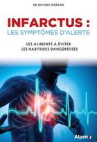 Couverture du livre « Infarctus : les symptomes d'alerte » de Michele Serrand aux éditions Alpen