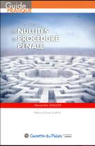 Couverture du livre « Les nullités de procédure pénale » de Alexandre Gallois aux éditions La Gazette Du Palais