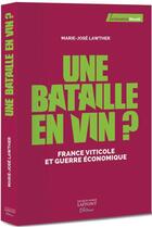 Couverture du livre « Viticulture et guerre économique » de Marie-Jose Lawter aux éditions Jm Laffont - Lpm