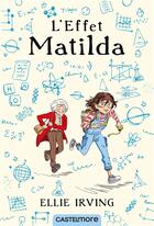 Couverture du livre « L'effet Matilda » de Ellie Irving aux éditions Castelmore