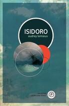Couverture du livre « Isidoro » de Audrey Lemieux aux éditions Publie.net