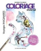 Couverture du livre « Coloriage inversé : voyages imaginaires » de Valerie Le Saux aux éditions Un Dimanche Apres-midi