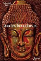 Couverture du livre « Paroles bouddhistes » de Emmanuel Lair aux éditions Atlande Editions