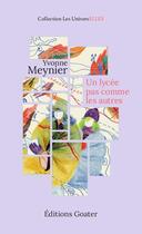 Couverture du livre « Un lycée pas comme les autres » de Yvonne Meynier aux éditions Goater