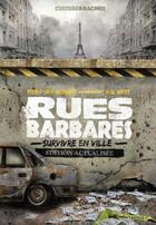Couverture du livre « Rues barbares - survivre en ville » de Piero San Giorgio aux éditions Culture Et Racines