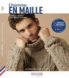 Couverture du livre « L'homme en maille : modèles à tricoter pour tous les hommes » de Bergere De France aux éditions Bergere De France