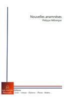 Couverture du livre « Nouvelles anamneses » de Philippe Milbergue aux éditions Les Morfals