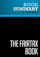 Couverture du livre « Summary: The Fair Tax Book : Review and Analysis of Neal Boortz and John Linder's Book » de Businessnews Publish aux éditions Political Book Summaries