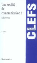 Couverture du livre « Une societe de communication » de Erik Neveu aux éditions Lgdj