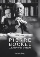 Couverture du livre « Pierre Bockel ; l'aumônier de la liberté » de Daniel Froville aux éditions La Nuee Bleue