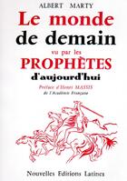 Couverture du livre « Le monde de demain vu par les prophètes d'aujourd'hui » de Albert Marty aux éditions Nel