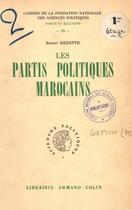 Couverture du livre « Les partis politiques marocains » de Robert Rezette aux éditions Presses De Sciences Po