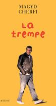 Couverture du livre « La trempe » de Magyd Cherfi aux éditions Actes Sud