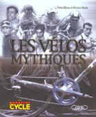 Couverture du livre « Velos Mythiques ; 30 Velos Vainqueurs Du Tour De France » de Yves Blanc aux éditions Michel Lafon