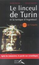 Couverture du livre « Le linceul de turin et la tunique d'argenteuil » de  aux éditions Presses De La Renaissance