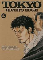 Couverture du livre « Tokyo river's edge t.4 » de Akio Tanaka et Yuho Hijikata aux éditions Delcourt