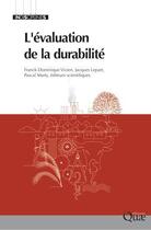 Couverture du livre « L'évaluation de la durabilité » de Franck-Dominique Vivien et Jacques Lepart et Pascal Marty aux éditions Quae