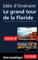 Couverture du livre « Idée d'itinéraire - Le grand tour de la Floride » de  aux éditions Epagine