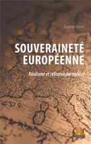 Couverture du livre « Souveraineté européenne ; réalisme et réformisme radical » de Sophie Heine aux éditions Academia