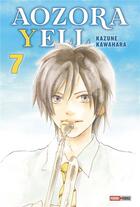 Couverture du livre « Aozora Yell, un amour en fanfare Tome 7 » de Kazune Kawahara aux éditions Panini