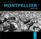 Couverture du livre « Montpellier » de Brigitte Alzieu aux éditions Editions Sutton