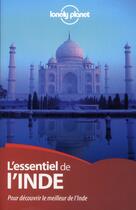 Couverture du livre « L'essentiel de l'inde 1ed » de Hole/Benanav/Brown aux éditions Lonely Planet France