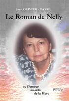 Couverture du livre « Le roman de Nelly » de Jean Olivier-Casse aux éditions Persee