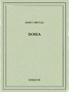 Couverture du livre « Dosia » de Henry Greville aux éditions Bibebook