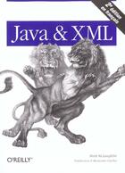 Couverture du livre « Java et xml 2e edition » de Brett D. Mclaughlin aux éditions O Reilly France