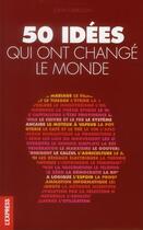 Couverture du livre « 50 idées qui ont changé le monde » de John Farndon aux éditions L'express