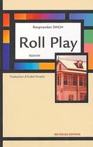 Couverture du livre « Roll play » de Roopnandan Singh aux éditions Ibis Rouge