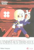 Couverture du livre « L'enfant aux trois yeux t.3 » de Osamu Tezuka aux éditions Asuka